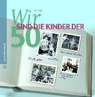 Cover von Wir sind die Kinder der 50er